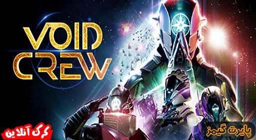 بازی Void Crew پایرت گیمز