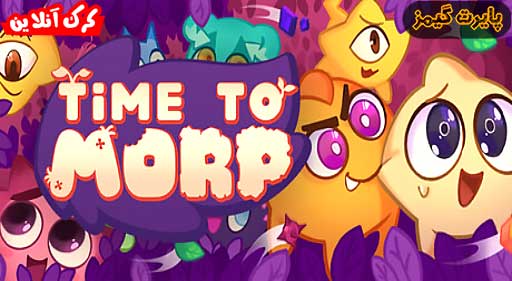 دانلود بازی Time to Morp پایرت گیمز