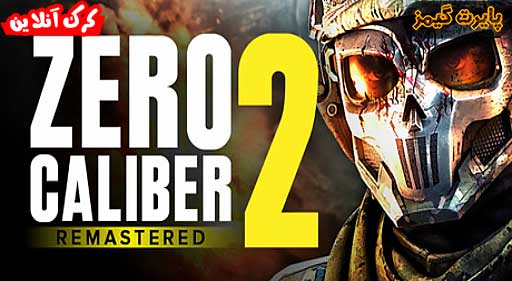 بازی Zero Caliber 2 Remastered پایرت گیمز
