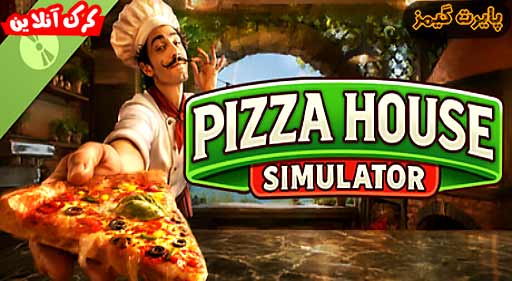 بازی Pizza House Simulator پایرت گیمز